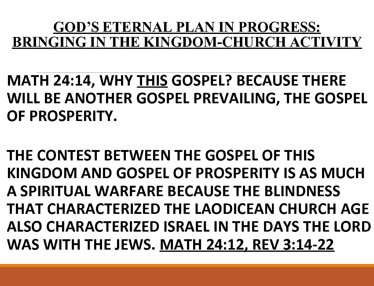 GOD’S ETERNAL PLAN IN PROGRESS: BRINGING IN THE KINGDOM-CHURCH ACTIVITY MATH 24: 14, WHY