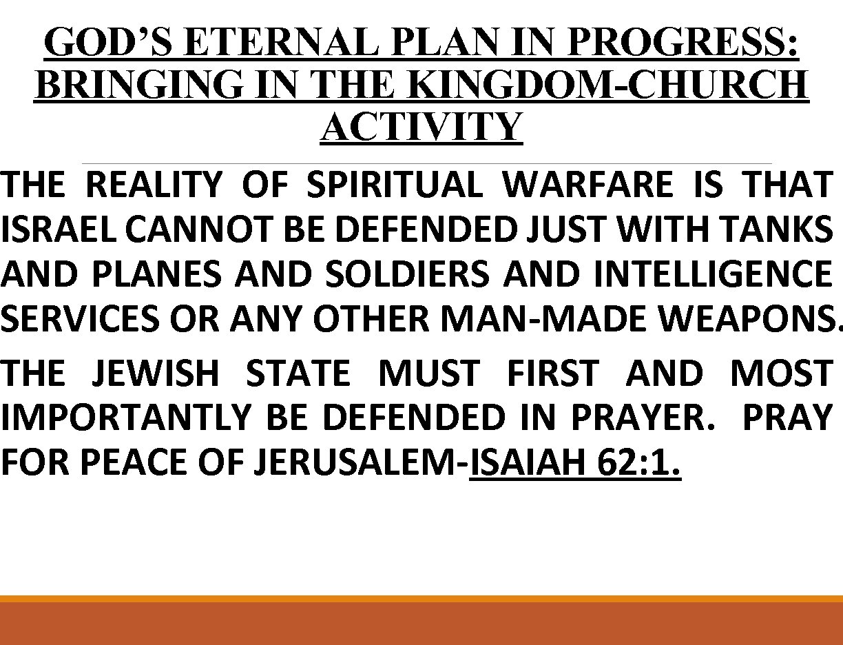 GOD’S ETERNAL PLAN IN PROGRESS: BRINGING IN THE KINGDOM-CHURCH ACTIVITY THE REALITY OF SPIRITUAL