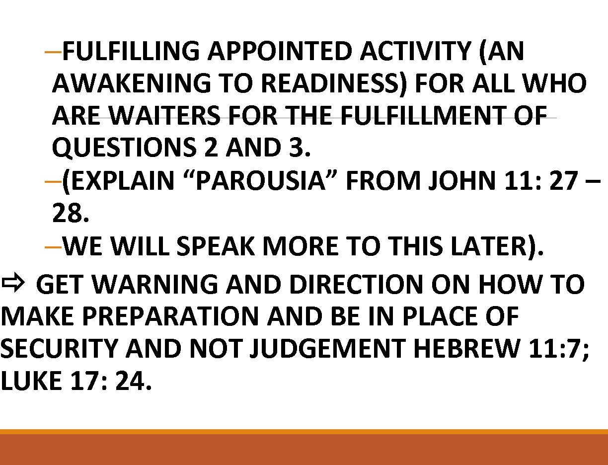 –FULFILLING APPOINTED ACTIVITY (AN AWAKENING TO READINESS) FOR ALL WHO ARE WAITERS FOR THE