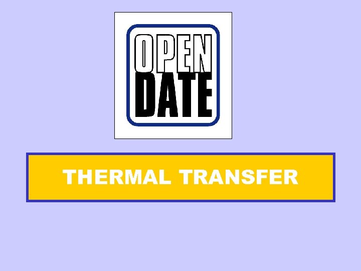 THERMAL TRANSFER 