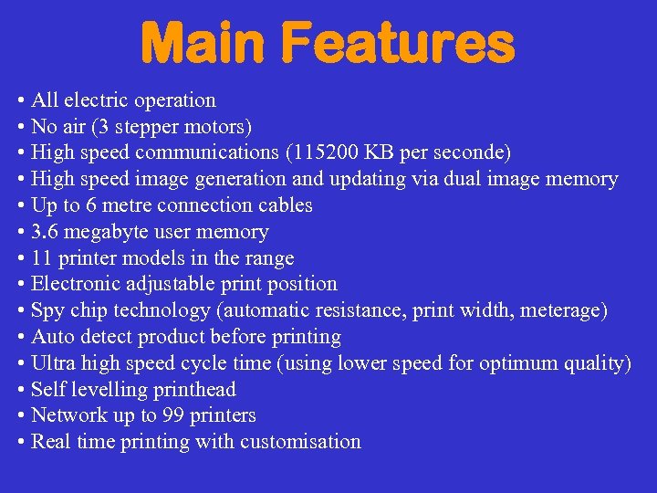 Main Features • All electric operation • No air (3 stepper motors) • High