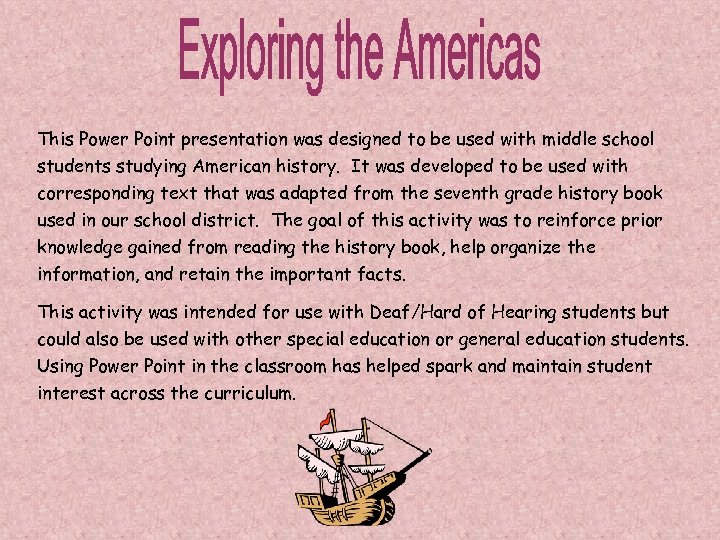 This Power Point presentation was designed to be used with middle school students studying