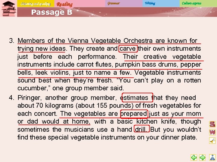 Listening and speaking Reading Grammar Writing Culture express Passage B __________________________ 3. Members of