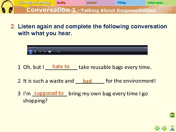 Listening and speaking Reading Grammar Writing Culture express Conversation 1 - Talking About Responsibilities