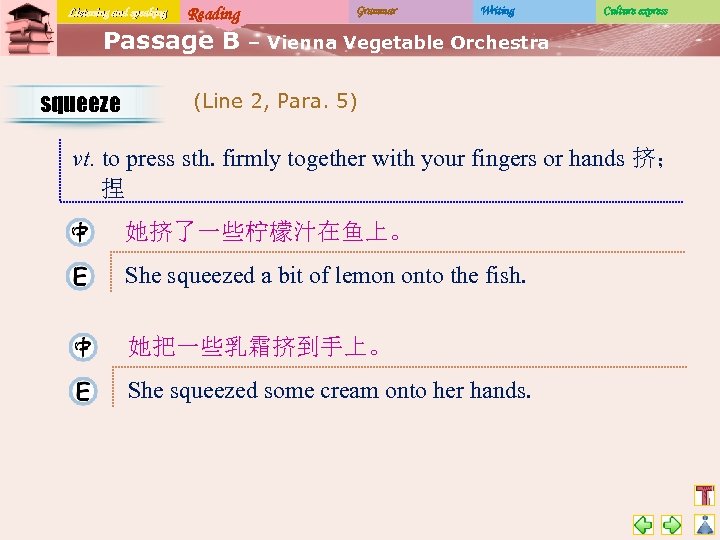 Listening and speaking Reading Passage B squeeze Grammar Writing Culture express – Vienna Vegetable