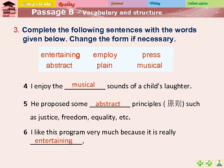 Listening and speaking Reading Passage B Grammar Writing Culture express – Vocabulary and structure