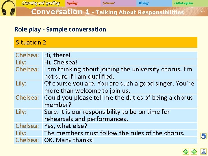 Listening and speaking Reading Grammar Writing Culture express Conversation 1 - Talking About Responsibilities