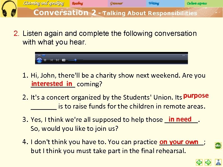 Listening and speaking Reading Grammar Writing Culture express Conversation 2 - Talking About Responsibilities