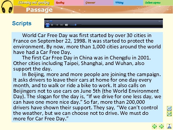 Listening and speaking Reading Grammar Writing Culture express Passage Scripts World Car Free Day