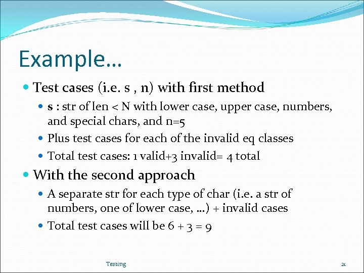 Example… Test cases (i. e. s , n) with first method s : str