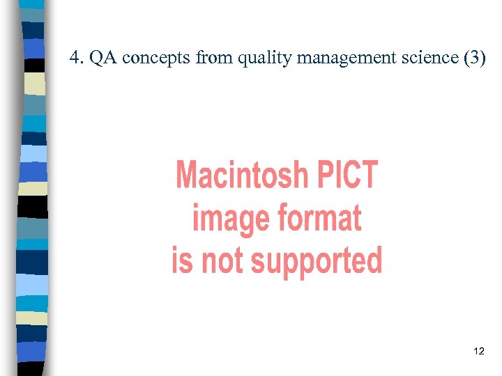 4. QA concepts from quality management science (3) 12 