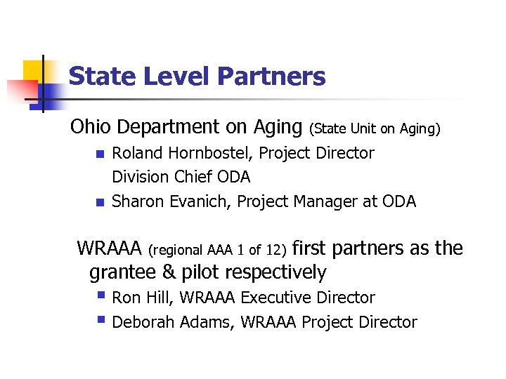 State Level Partners Ohio Department on Aging n n (State Unit on Aging) Roland
