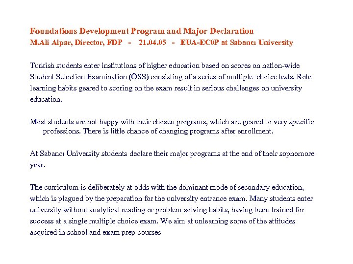 Foundations Development Program and Major Declaration M. Ali Alpar, Director, FDP - 21. 04.