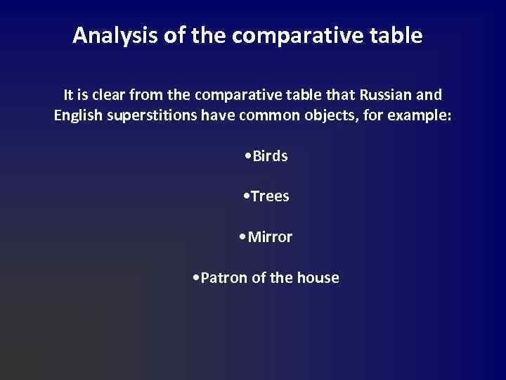 Analysis of the comparative table It is clear from the comparative table that Russian
