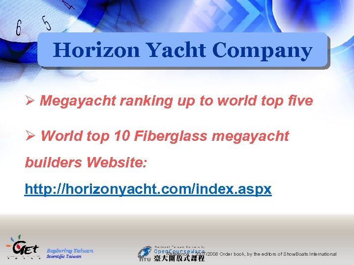 Horizon Yacht Company Ø Megayacht ranking up to world top five Ø World top