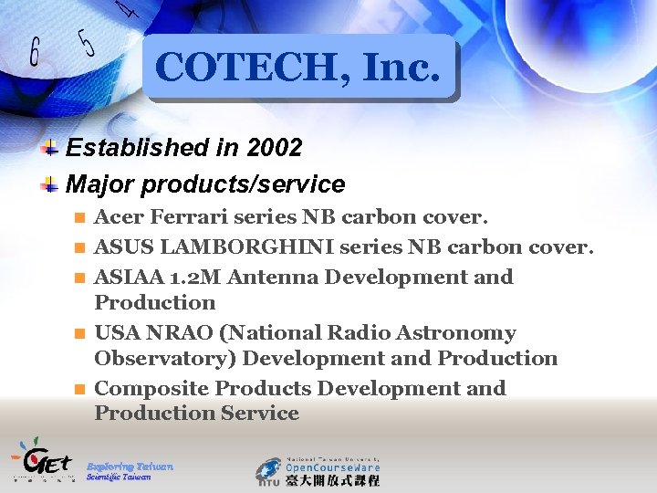 COTECH, Inc. Established in 2002 Major products/service n n n Acer Ferrari series NB