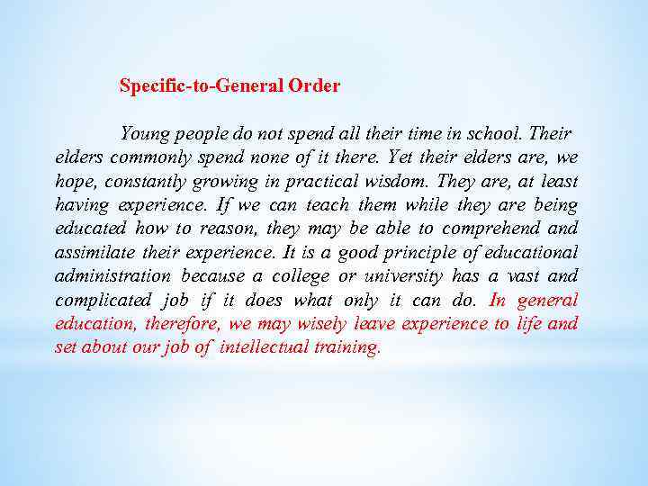 Specific-to-General Order Young people do not spend all their time in school. Their elders