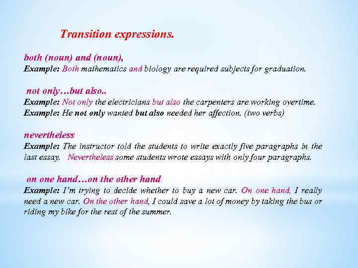 Transition expressions. both (noun) and (noun), Example: Both mathematics and biology are required subjects