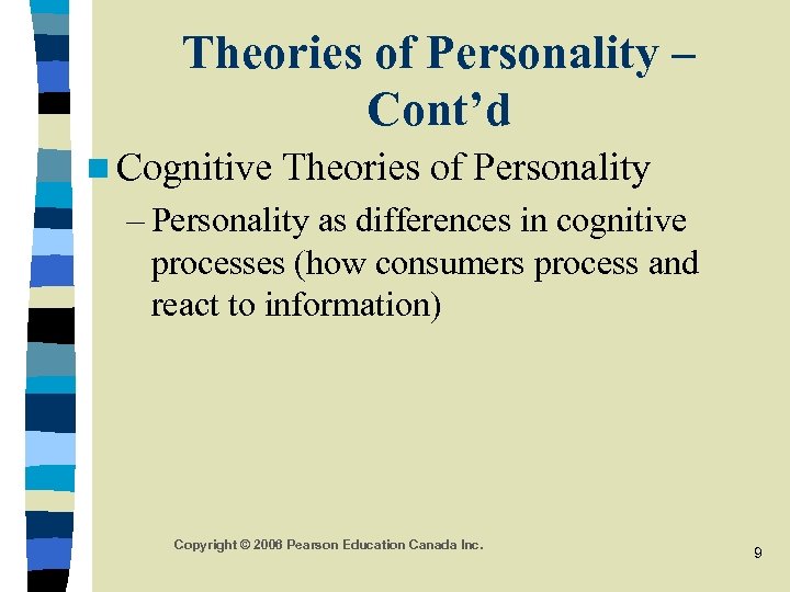 Theories of Personality – Cont’d n Cognitive Theories of Personality – Personality as differences