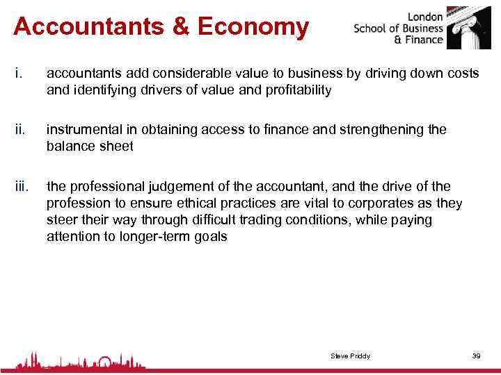 Accountants & Economy i. accountants add considerable value to business by driving down costs