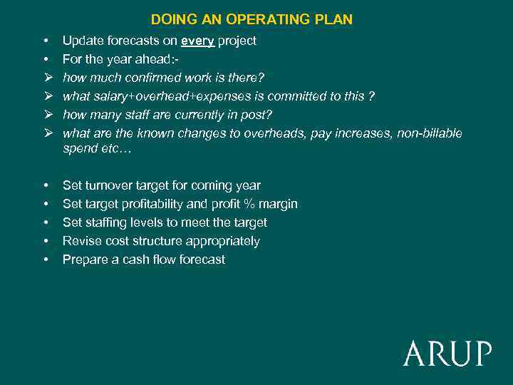 DOING AN OPERATING PLAN • • Ø Ø Update forecasts on every project For