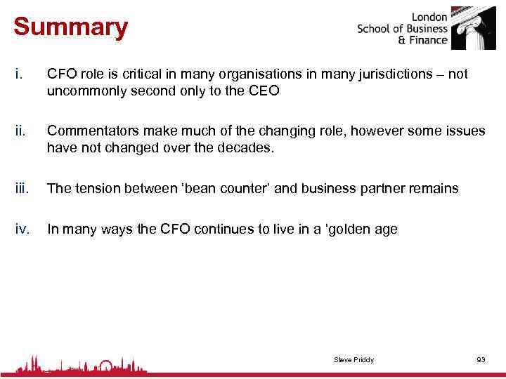 Summary i. CFO role is critical in many organisations in many jurisdictions – not