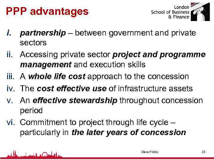 PPP advantages i. iii. iv. v. vi. partnership – between government and private sectors