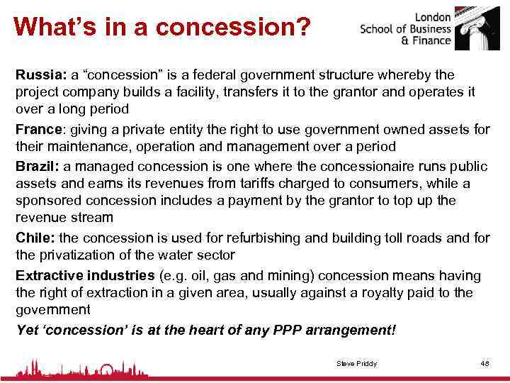 What’s in a concession? Russia: a “concession” is a federal government structure whereby the