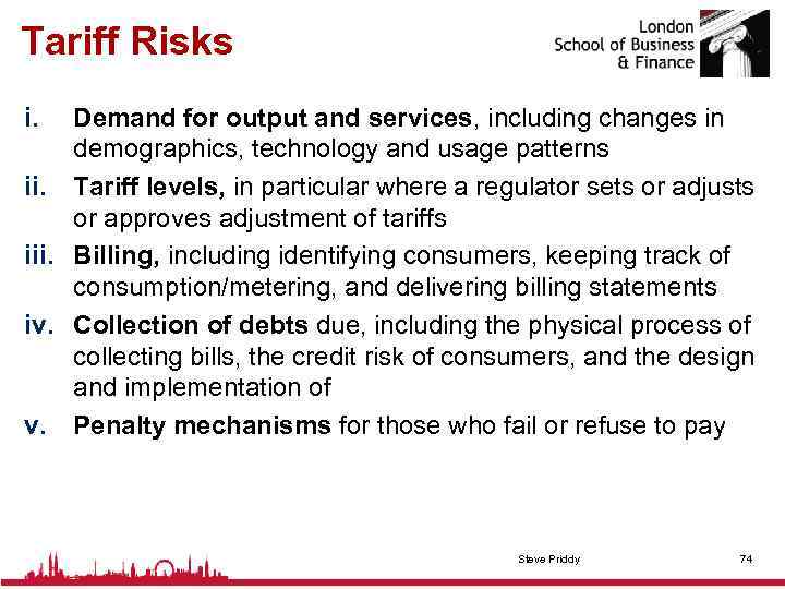 Tariff Risks i. Demand for output and services, including changes in demographics, technology and