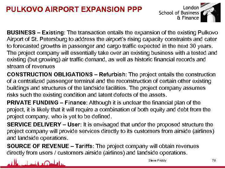 PULKOVO AIRPORT EXPANSION PPP BUSINESS – Existing: The transaction entails the expansion of the