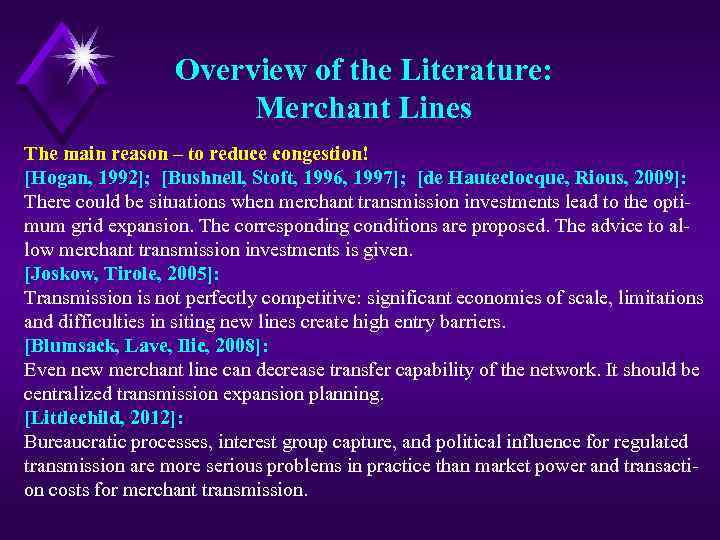 Overview of the Literature: Merchant Lines The main reason – to reduce congestion! [Hogan,