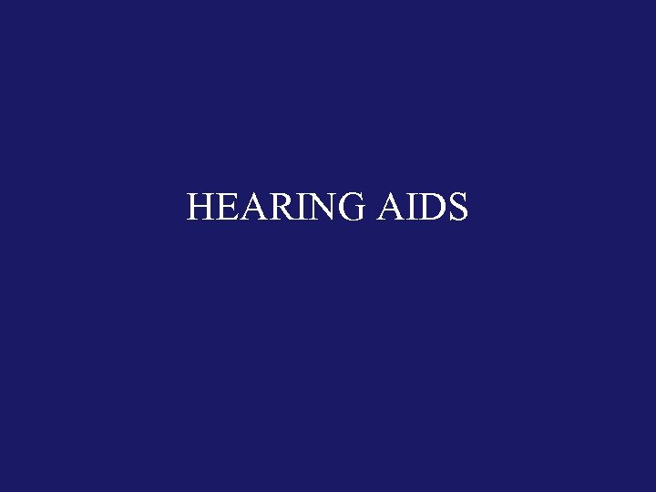 HEARING AIDS 