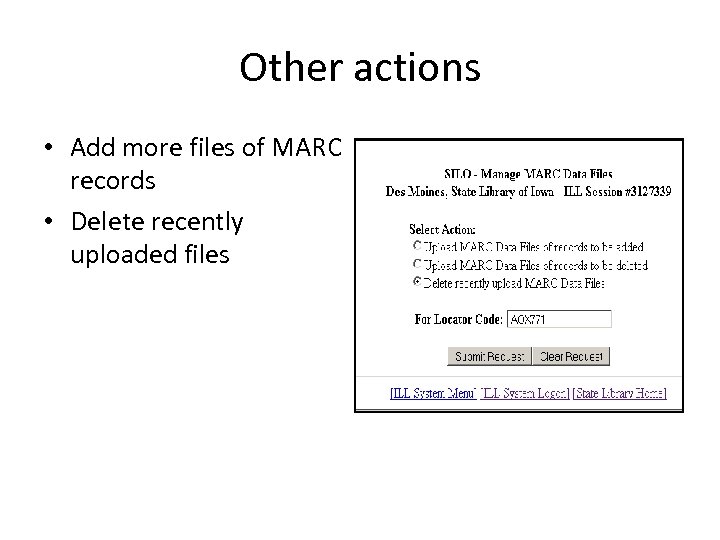 Other actions • Add more files of MARC records • Delete recently uploaded files