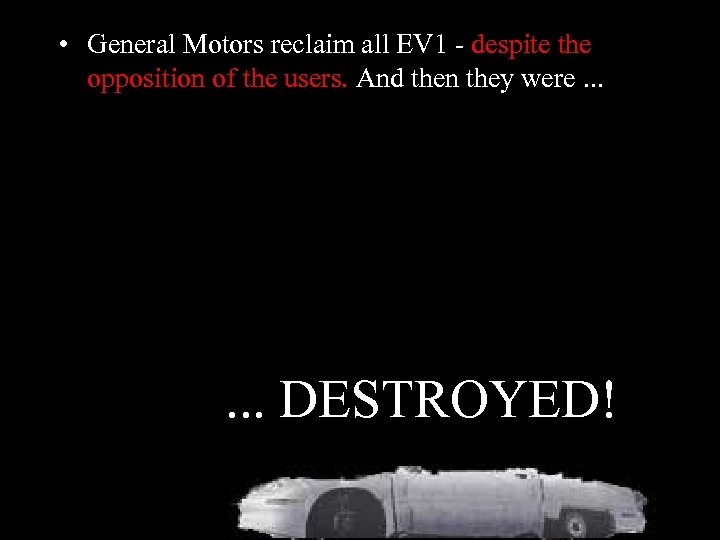  • General Motors reclaim all EV 1 - despite the opposition of the