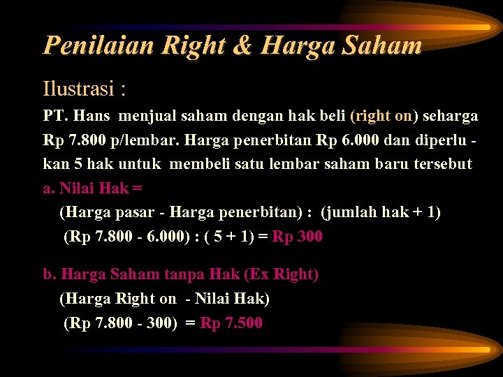 Penilaian Right & Harga Saham Ilustrasi : PT. Hans menjual saham dengan hak beli