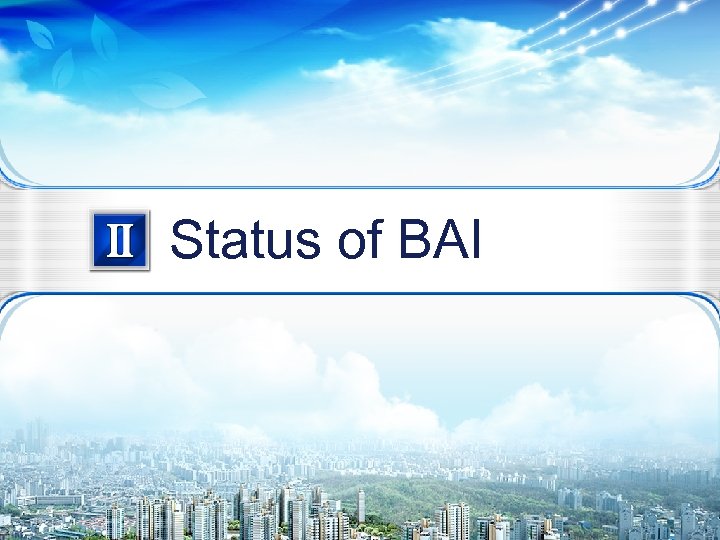 Status of BAI 5/22 