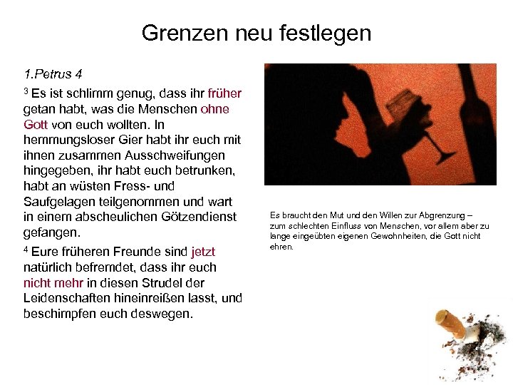Grenzen neu festlegen 1. Petrus 4 3 Es ist schlimm genug, dass ihr früher