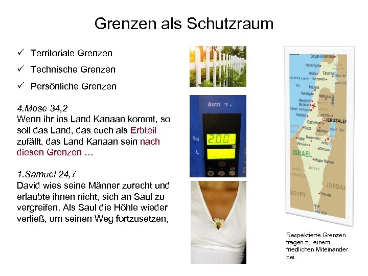 Grenzen als Schutzraum ü Territoriale Grenzen ü Technische Grenzen ü Persönliche Grenzen 4. Mose