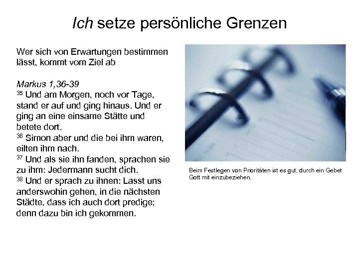 Ich setze persönliche Grenzen Wer sich von Erwartungen bestimmen lässt, kommt vom Ziel ab