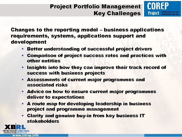 Project Portfolio Management Key Challenges Changes to the reporting model – business applications requirements,