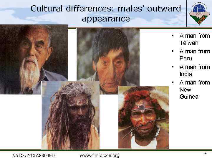 Cultural differences: males’ outward appearance • A man from Taiwan • A man from