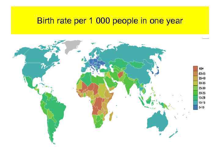 Birth rate per 1 000 people in one year 