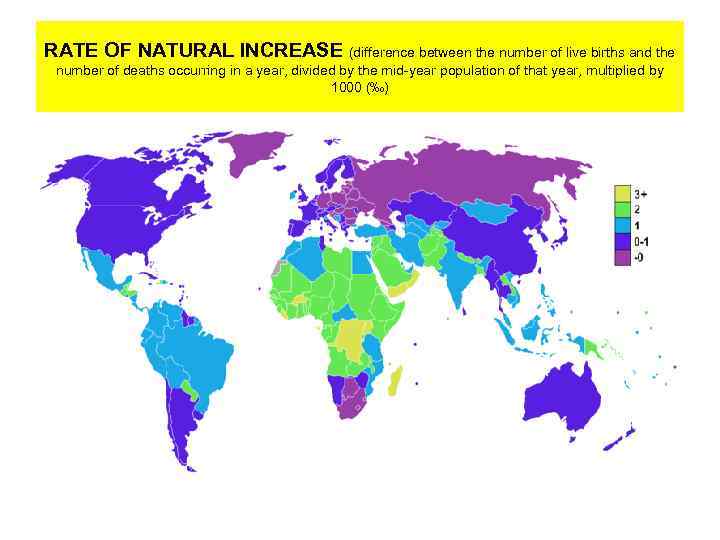 RATE OF NATURAL INCREASE (difference between the number of live births and the number