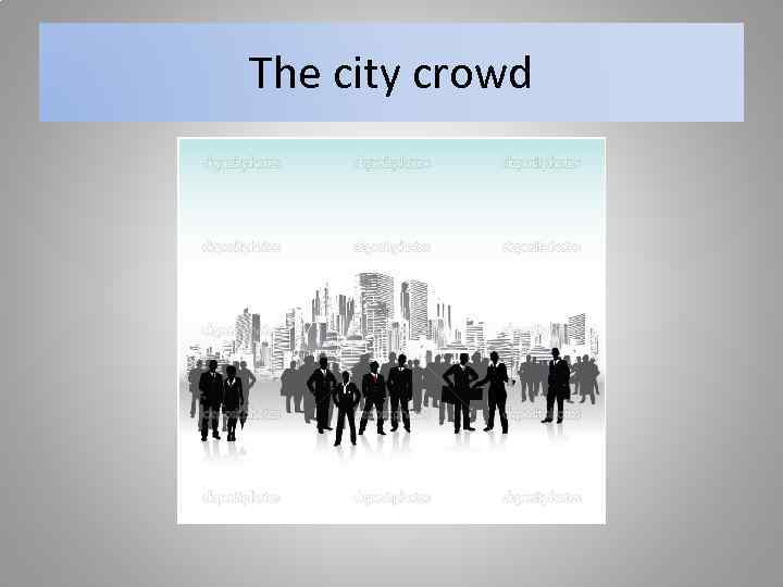 The city crowd 