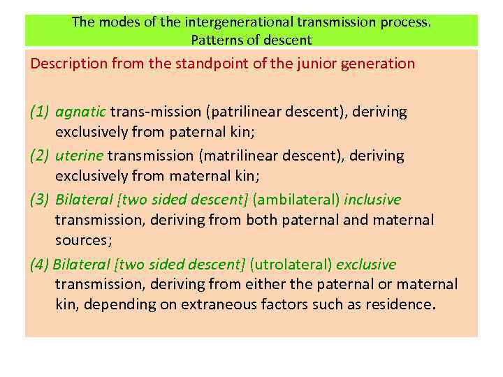 The modes of the intergenerational transmission process. Patterns of descent Description from the standpoint