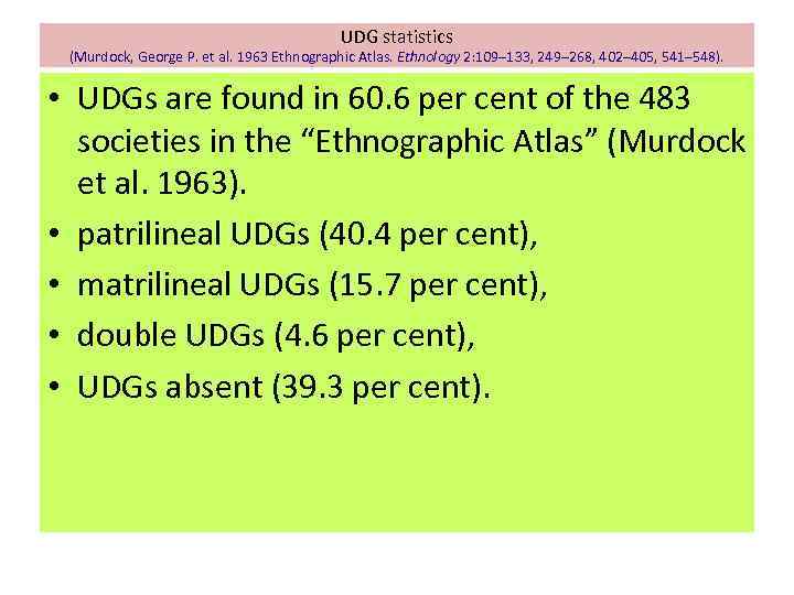 UDG statistics (Murdock, George P. et al. 1963 Ethnographic Atlas. Ethnology 2: 109– 133,