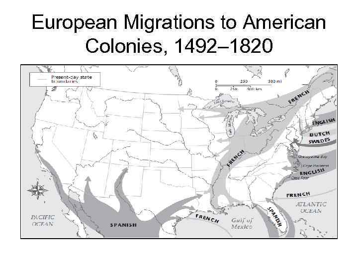 European Migrations to American Colonies, 1492– 1820 