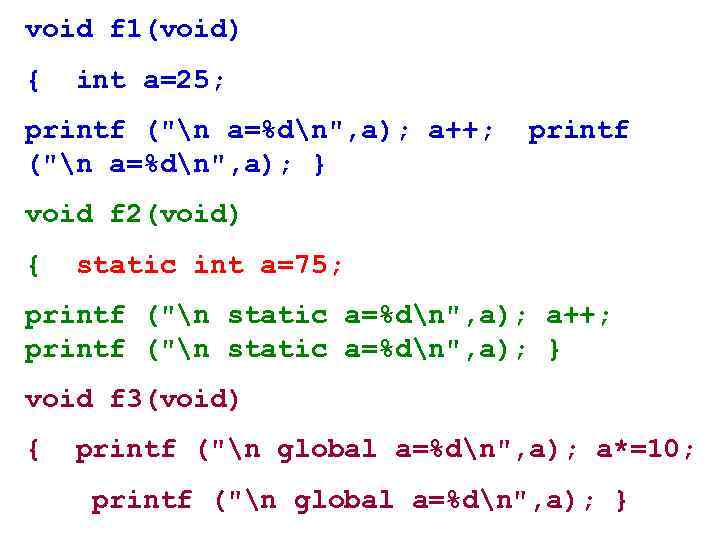 void f 1(void) { int a=25; printf (