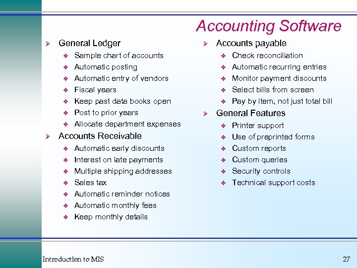 Accounting Software Ø General Ledger v v v v Ø Sample chart of accounts