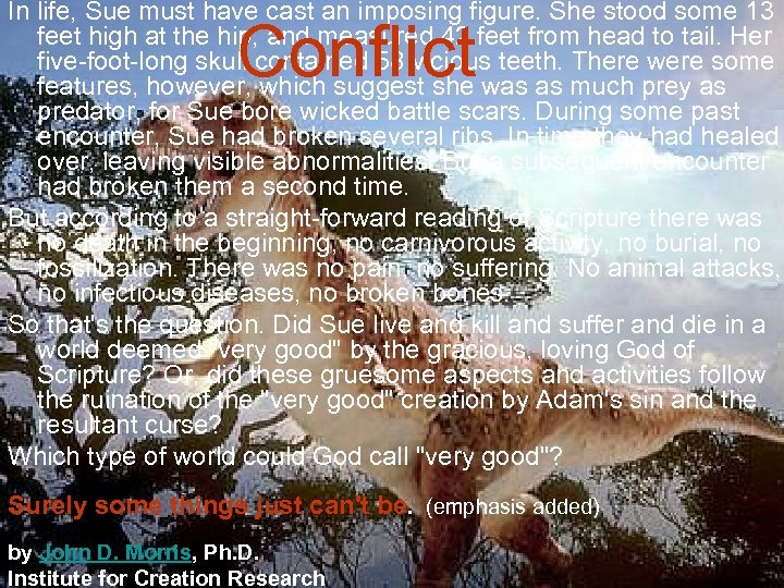 In life, Sue must have cast an imposing figure. She stood some 13 feet